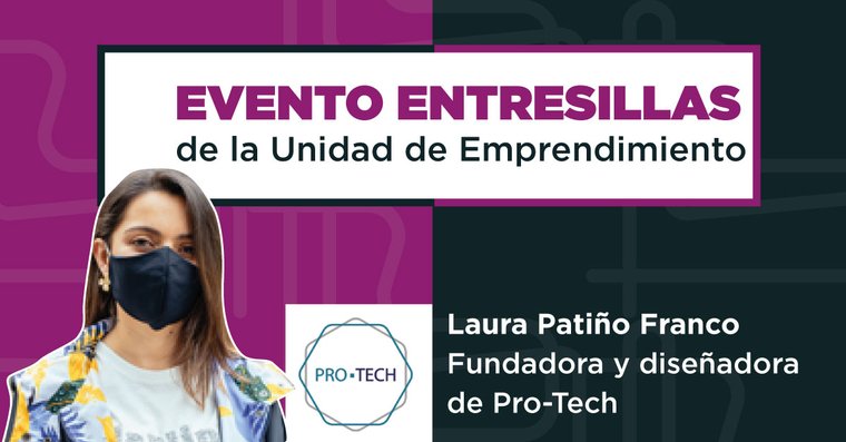 UGE-Entre-Sillas-conferencista-Laura-Patiño-Franco-Fundadora-y-diseñadora-de-Pro-Tech.jpg
