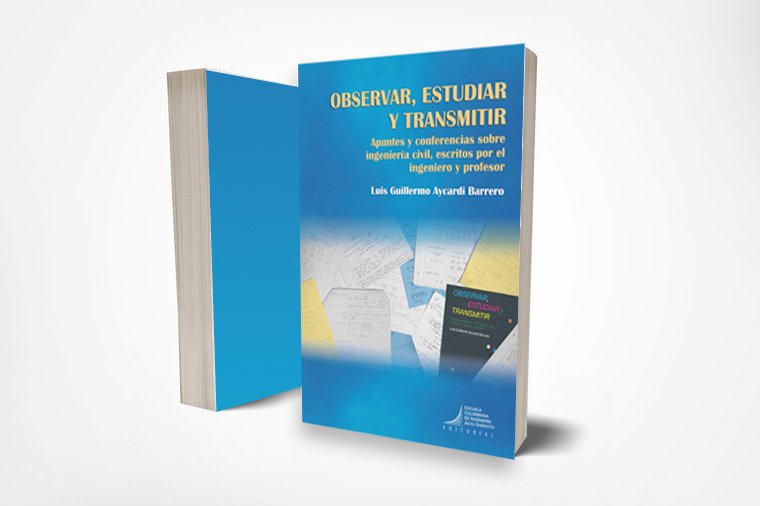 Observar, estudiar y transmitir - Luis Guillermo Aycardi Barrero - Universidad Escuela Colombiana de Ingeniería Julio Garavito