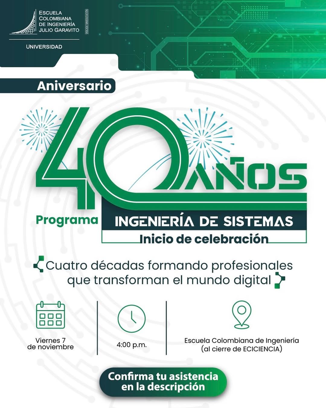 𝗖𝘂𝗺𝗽𝗹𝗶𝗺𝗼𝘀 𝟰𝟬 𝗮𝗻̃𝗼𝘀 𝗰𝗿𝗲𝗮𝗻𝗱𝗼 𝗰𝗼𝗻𝗲𝘅𝗶𝗼𝗻𝗲𝘀 𝗾𝘂𝗲 𝘁𝗿𝗮𝗻𝘀𝗳𝗼𝗿𝗺𝗮𝗻 𝗲𝗹 𝗺𝘂𝗻𝗱𝗼 🥳
El Programa de Ingeniería de Sistemas de la Escuela Colombiana de Ingeniería celebra cuatro décadas de innovación, conocimiento y talento que hacen de la tecnología una fuerza para el cambio.
Te invitamos a ser parte de esta celebración y a compartir con nosotros esta historia que sigue escribiéndose con cada idea, cada proyecto y cada generación que transforma el futuro. 💡
Inscríbete ahora en el enlace de nuestra bio. ☝🏼