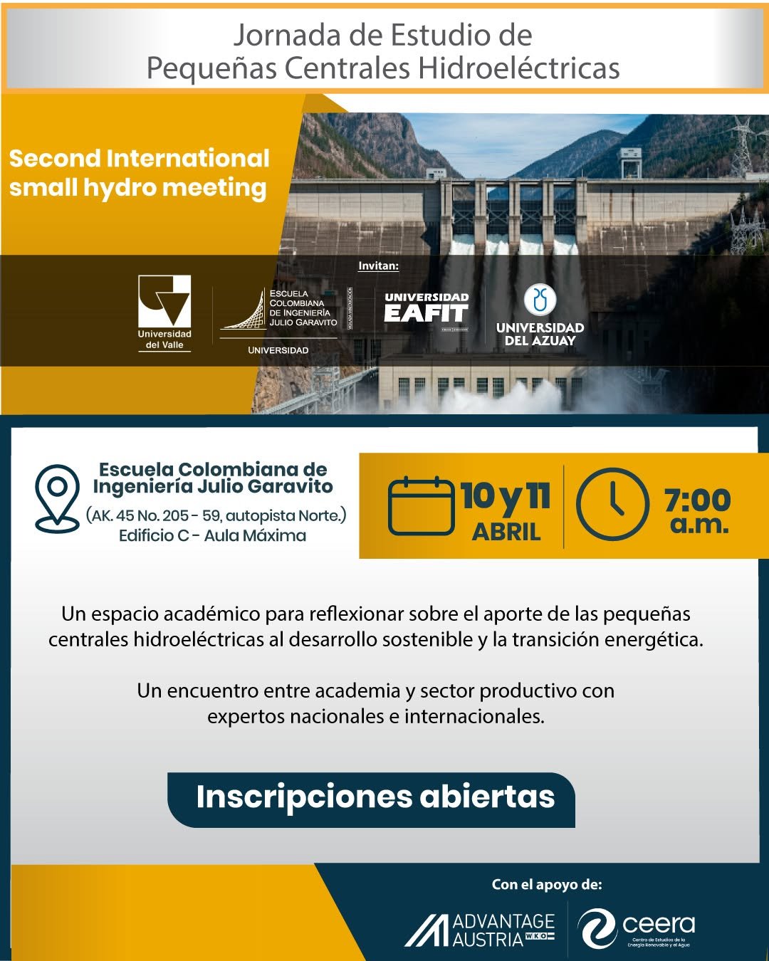 Actualízate, conéctate y participa en un espacio académico de alto nivel.

Te invitamos a participar en la Jornada de Estudio de Pequeñas Centrales Hidroeléctricas – Second International Small Hydro Meeting, un espacio académico para reflexionar sobre el aporte de estas tecnologías al desarrollo sostenible y la transición energética.

📅 10 y 11 de abril
🕖 7:00 a. m.
📍 Escuela Colombiana de Ingeniería Julio Garavito – Aula Máxima, Edificio C

Un encuentro entre academia y sector productivo con expertos nacionales e internacionales.
Reserva tu cupo en la bio.