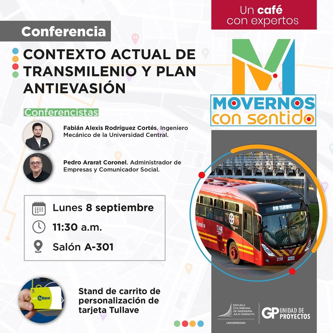 En el marco de la campaña Movernos con sentido, te invitamos a la conferencia:

📌 Contexto actual de TransMilenio y Plan Antievasión.

Un espacio para reflexionar sobre la movilidad en Bogotá, los retos del sistema y las estrategias para mejorar la experiencia de todos.

🗓️ Lunes 8 de septiembre | 11:30 a.m.
📍 Salón A-301

Conferencistas:
👤 Fabián Alexis Rodríguez Cortés – Ingeniero Mecánico, Universidad Central
👤 Pedro Ararat Coronel – Administrador de Empresas y Comunicador Social

Además, durante la jornada podrás visitar el stand de personalización de tu tarjeta TuLlave para hacer tu movilidad más práctica y segura.

¡Te esperamos!