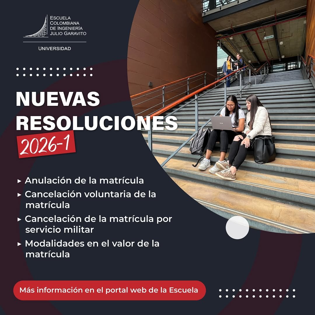¡Atención estudiante! 👉 Te invitamos a conocer las nuevas resoluciones 2026-1. 
Consúltalas en nuestro portal web: https://www.escuelaing.edu.co/es/estudiantes/anulacion-de-la-matricula/