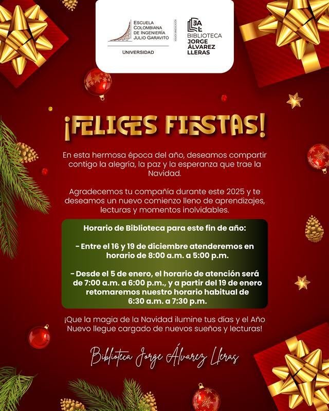 Cerramos un año de conocimiento compartido y abrimos paso a nuevas lecturas, aprendizajes y experiencias.
La Biblioteca Jorge Álvarez Lleras te desea unas fiestas llenas de luz y un 2026 inspirado en nuevos sueños.
Aquí puedes consultar nuestros horarios de atención durante la temporada. 👆