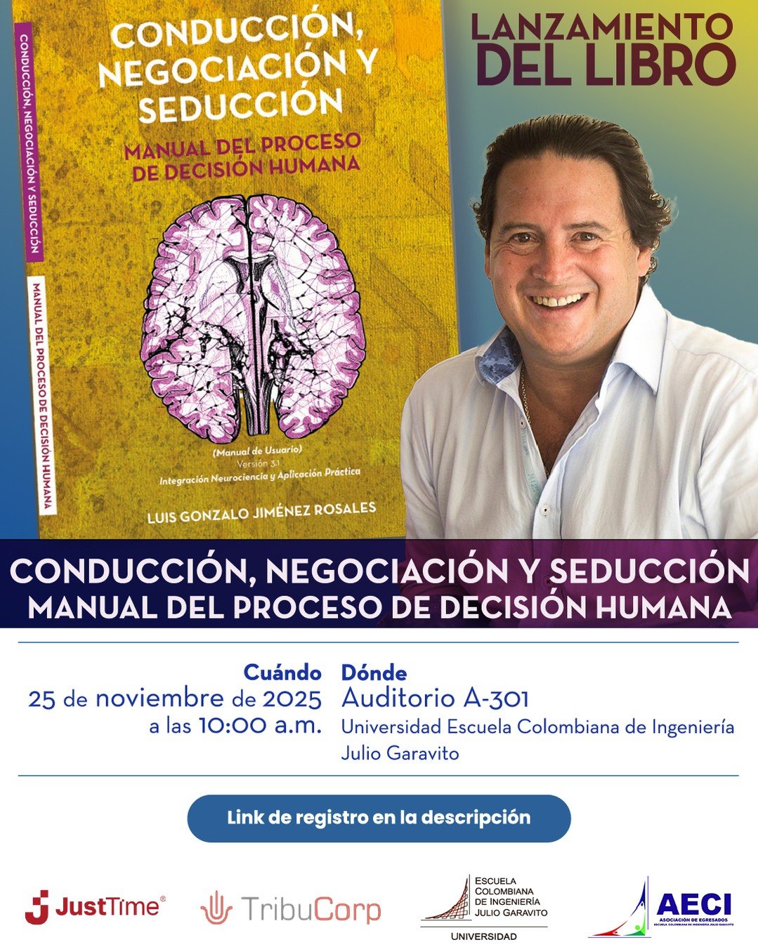 📘¡ Falta poco para explorar el proceso detrás de cada decisión que tomamos!

Si aún no te has inscrito, esta es tu oportunidad para ser parte del lanzamiento del libro “Conducción, negociación y seducción: manual del proceso de decisión humana” y conversar directamente con su autor, Luis Gonzalo Jiménez Rosales. link de inscripción en nuestra bio. 

Una charla que te dará nuevas claves para comprender tu propio proceso de decisión y transformar la manera en que negocias, influyes y te relacionas.
🔔 No te quedes por fuera. Acompáñanos y descubre herramientas que pueden cambiar tu forma de ver el mundo.