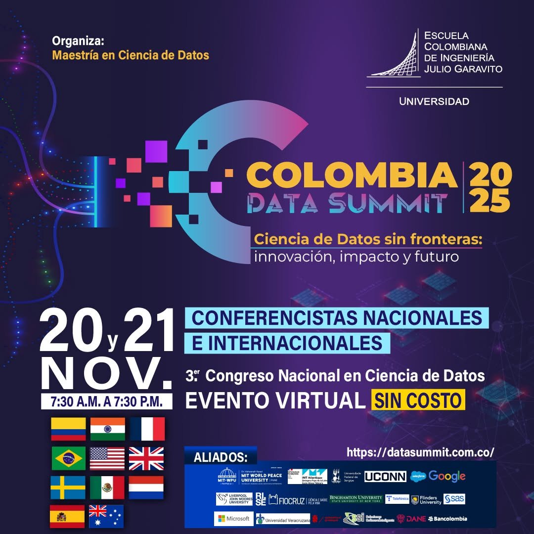 ¡Vuelve el Colombia Data Summit 2025!  3️⃣ Tercer Congreso Nacional en Ciencia de Datos.

🌍 Ciencia de Datos sin fronteras: innovación, impacto y futuro.

📊 Un espacio que reúne expertos de universidades y empresas de 11 países, quienes compartirán sus experiencias y tendencias globales en inteligencia artificial, analítica y transformación digital.

💻Evento virtual y sin costo
🔗 Regístrate aquí 👉🏼 https://bit.ly/3J5vvbB

Los esperamos el 20 y 21 de noviembre en el evento más importante del país en Ciencia de Datos, organizado por la Escuela Colombiana de Ingeniería y la Maestría en Ciencia de Datos.

🧠 Próximamente estará disponible el sitio actualizado con toda la información de nuestros conferencistas y aliados internacionales.

#DataScience #ColombiaDataSummit #IA #BigData