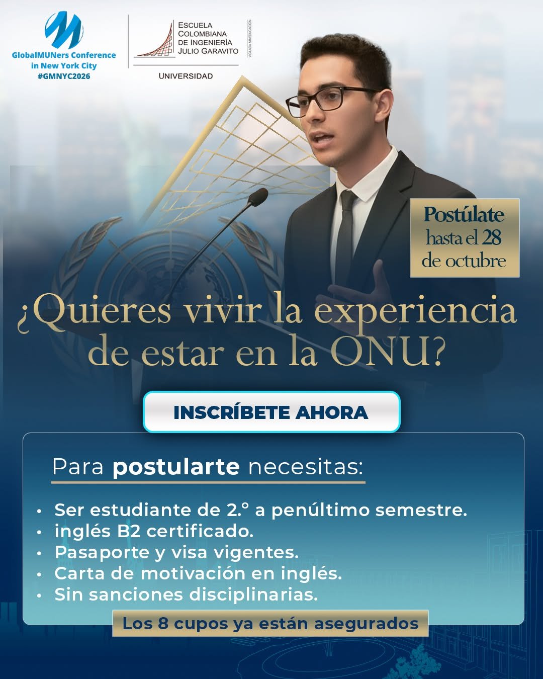La Escuela Colombiana de Ingeniería Julio Garavito invita a sus estudiantes a postularse al programa Global MUNers, una experiencia académica única que promueve el liderazgo, la argumentación y la diplomacia internacional.
Participa, representa a la Escuela y vive lo que significa ser parte de las Naciones Unidas, donde las ideas construyen acuerdos y las voces jóvenes inspiran el cambio.
📅 Postulaciones abiertas – diligencia el formulario de postulación disponible en nuestra bio y haz parte de Global MUNers.